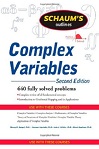  Schaum's Outlines: Complex variables by Murray Spiegel, Seymour Lipschutz, John Schiller, Dennis Spellman